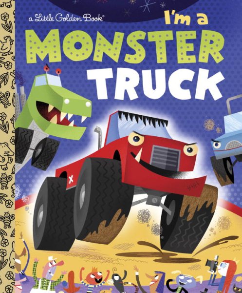 I'm a Monster Truck (Little Golden Book) cover