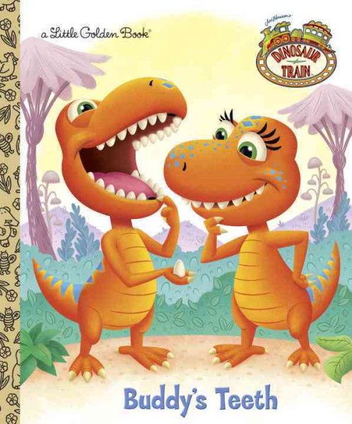 Buddy's Teeth (Dinosaur Train) (Little Golden Book) cover