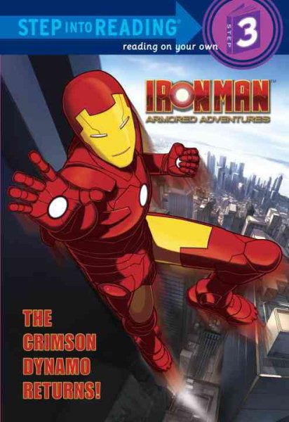 Iron Man, Armored Adventures: The Crimson Dynamo Returns! (Step-into-Reading, Step 3) cover