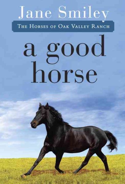 A Good Horse: Book Two of the Horses of Oak Valley Ranch cover