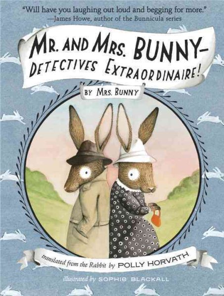 Mr. and Mrs. Bunny--Detectives Extraordinaire! cover
