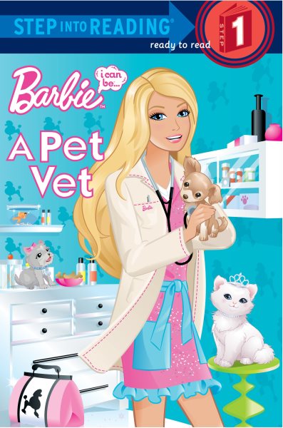 Barbie, I Can Be- A Pet Vet (Step into Reading, Step 1) cover