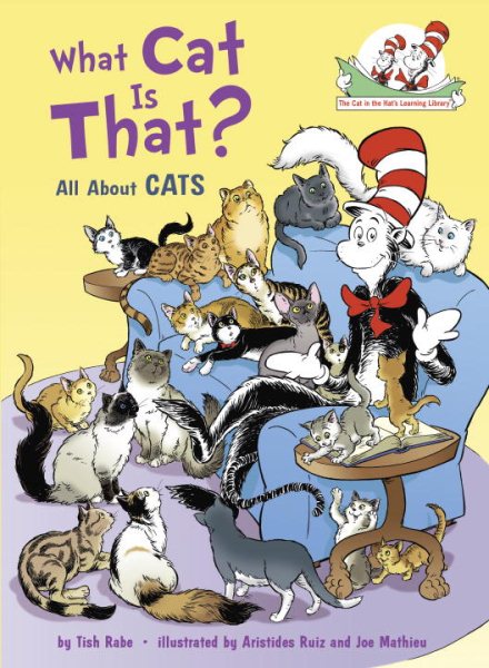 What Cat Is That?: All About Cats (Cat in the Hat's Learning Library) cover