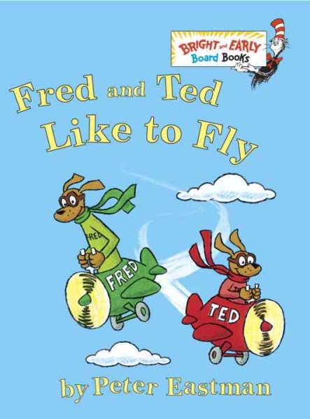Fred and Ted Like to Fly (Bright & Early Board Books(TM)) cover