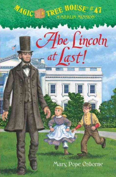 Abe Lincoln at Last! (Magic Tree House) cover