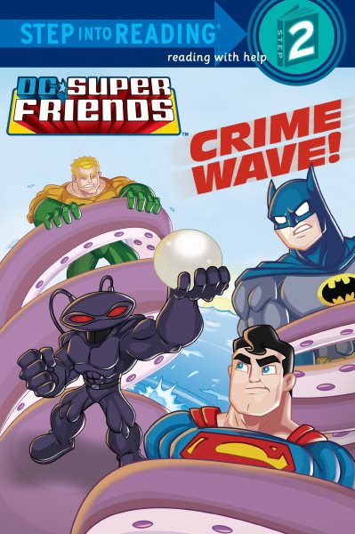 Crime Wave! (DC Super Friends) (Step into Reading) cover