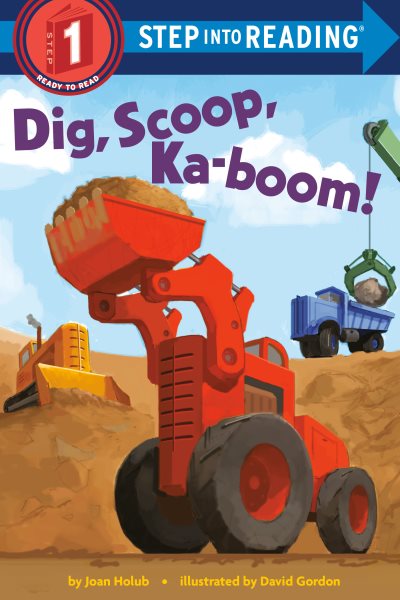 Dig, Scoop, Ka-boom! (Step into Reading) cover