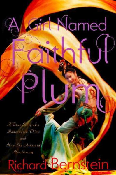 A Girl Named Faithful Plum: The True Story of a Dancer from China and How She Achieved Her Dream cover