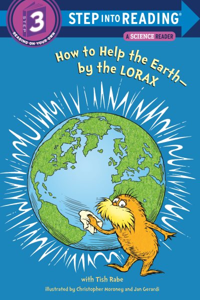How to Help the Earth-by the Lorax (Dr. Seuss) (Step into Reading) cover