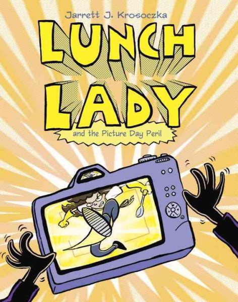 Lunch Lady and the Picture Day Peril: Lunch Lady #8 cover
