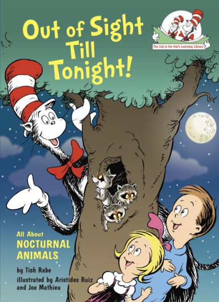 Out of Sight Till Tonight!: All About Nocturnal Animals (Cat in the Hat's Learning Library) cover