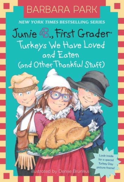 Junie B. Jones #28: Turkeys We Have Loved and Eaten (and Other Thankful Stuff) cover