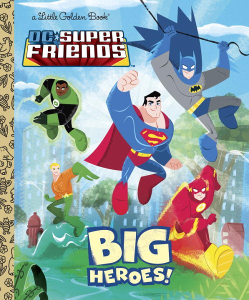Big Heroes! (DC Super Friends) (Little Golden Book) cover