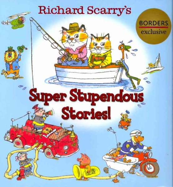 Super Stupendous Stories (Richard Scarry's classic collection) cover