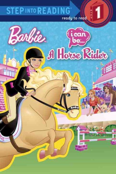I Can Be a Horse Rider (Barbie) (Step into Reading) cover
