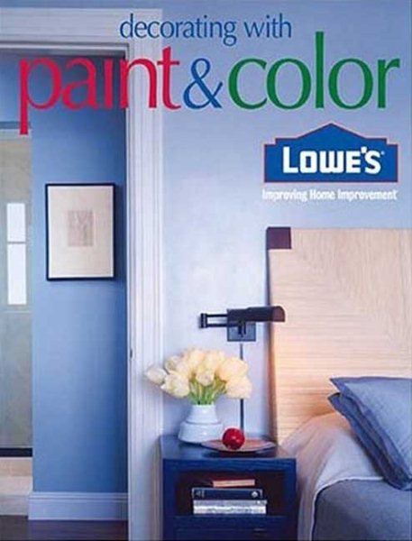 Lowes Decorating with Paint & Color (Lowe's Home Improvement) cover