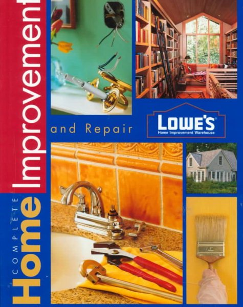 Lowes Complete Home Improvement (Lowe's Home Improvement) cover