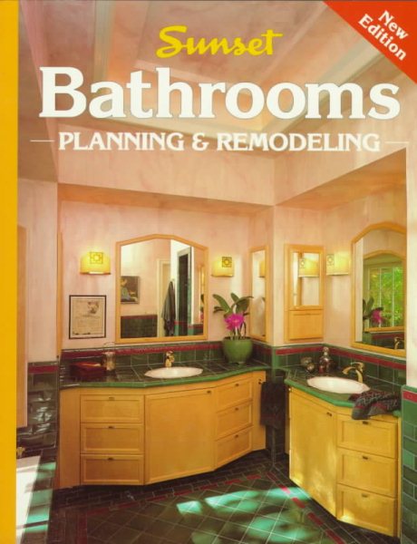 Sunset Bathrooms:  Planning and Remodeling cover
