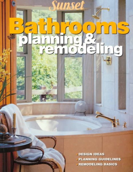 Bathrooms: Planning and Remodeling cover