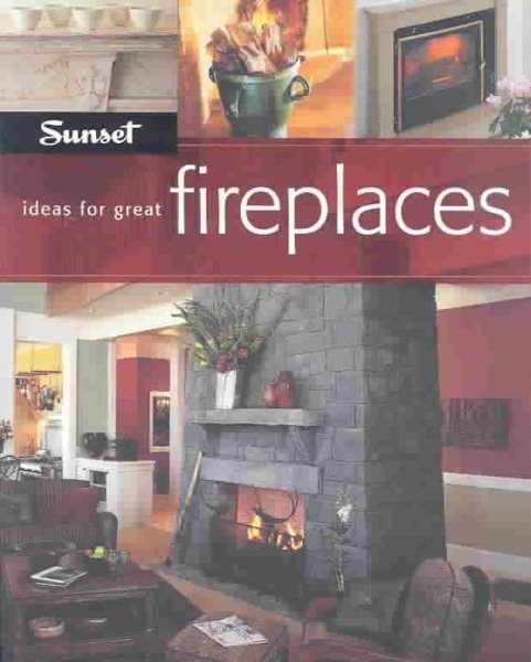 Ideas for Great Fireplaces cover