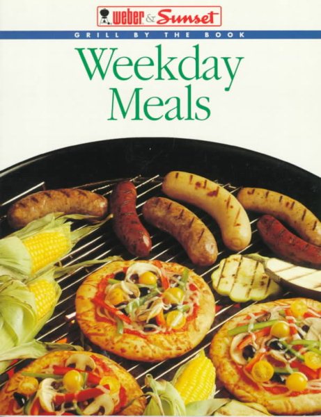 Weekday Meals (Grill by the Book)