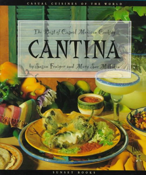 Cantina: The Best of Casual Mexican Cooking (Casual Cuisines of the World) cover