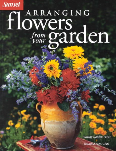 Arranging Flowers from Your Garden cover