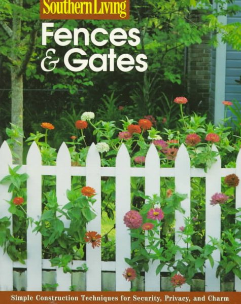 Fences & Gates (Southern Living (Paperback Sunset)) cover