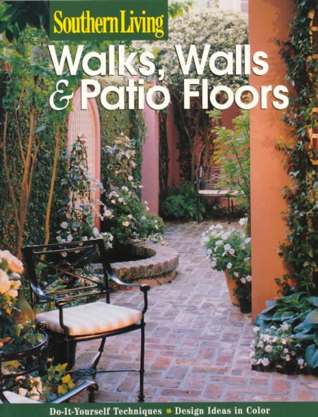 Walks, Walls & Patio Floors (Southern Living) cover