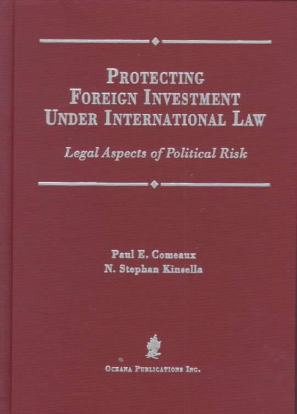 Protecting Foreign Investment Under International Law: Legal Aspects of Political Risk cover