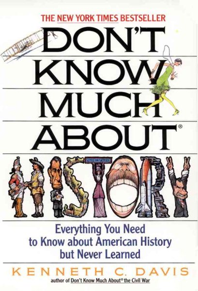 Don't Know Much About History: Everything You Need to Know About American History but Never Learned cover
