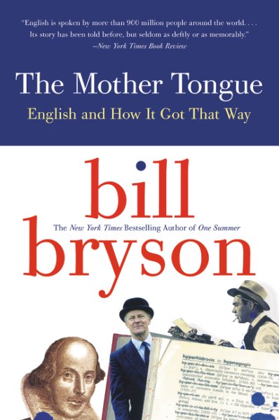 The Mother Tongue - English And How It Got That Way cover