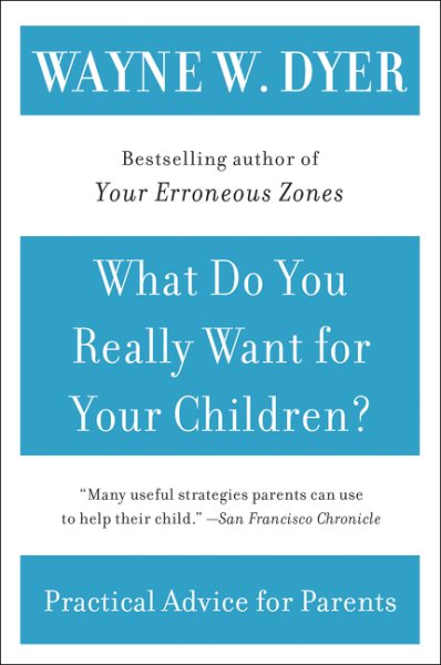 What Do You Really Want for Your Children? cover