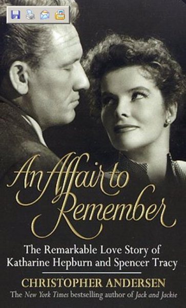 Affair to Remember, An: The Remarkable Love Story Of Katharine Hepburn And Spencer Tracy cover