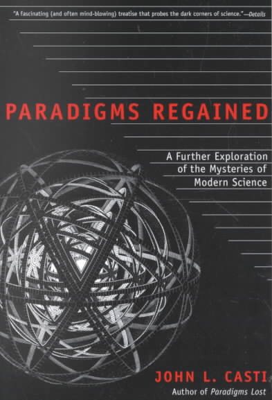 Paradigms Regained: A Further Exploration of the Mysteries of Modern Science cover