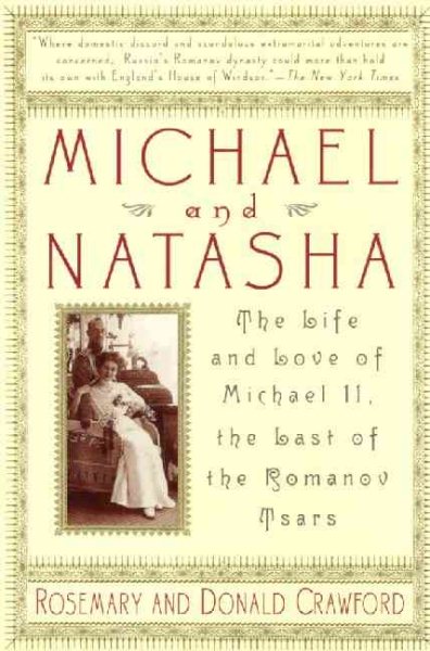 Michael and Natasha: The Life And Love Of Michael ll, The Last Of The Romanov Tsars cover