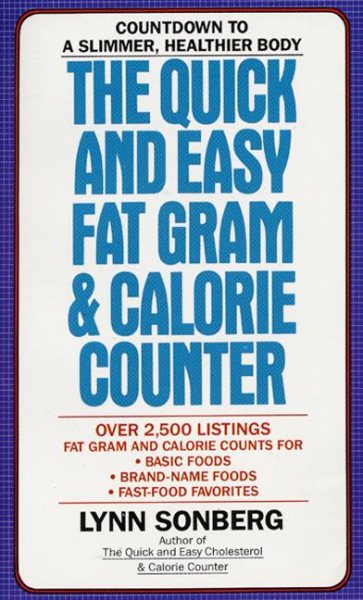The Quick and Easy Fat Gram & Calorie Counter