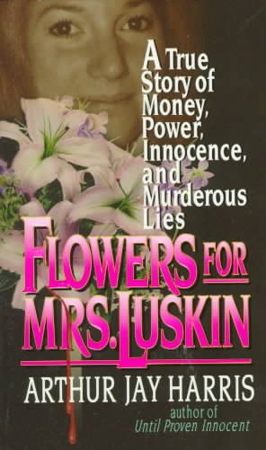 Flowers for Mrs. Luskin (True Crime) cover