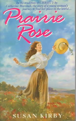 Prairie Rose (Prairie Rose Series #1)
