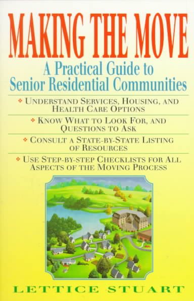 Making the Move: A Practical Guide to Senior Residential Communities cover