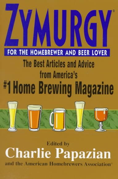 Zymurgy for the Homebrewer and Beer Lover: The Best Articles and Advice cover