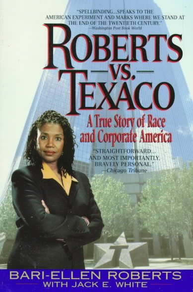 Roberts Vs. Texaco:: A True Story Of Race And Corporate America