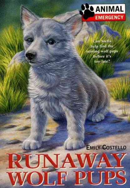 Animal Emergency #4: Runaway Wolf Pups cover
