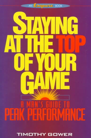 Staying at Top of Your Game: A Man's Guide to Peak Performance