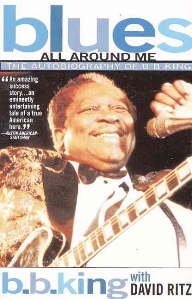 Blues All Around Me: The Autobiography of B. B. King cover
