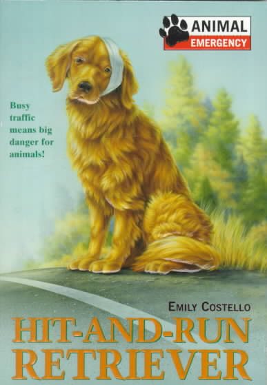 Animal Emergency #7: Hit-and-Run Retriever cover