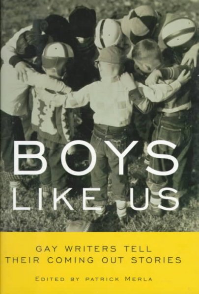 Boys Like Us: Gay Writers Tell Their Coming Out Stories cover