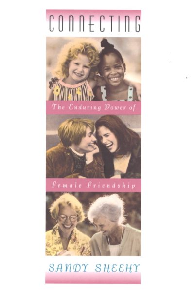 Connecting: The Enduring Power of Female Friendship cover