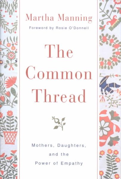 The Common Thread: Mothers, Daughters, and the Power of Empathy cover