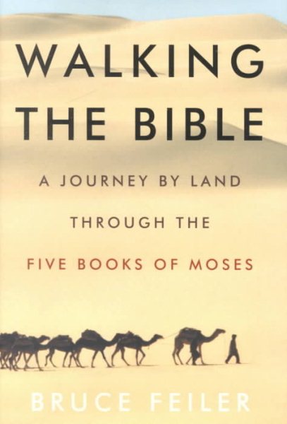 Walking the Bible: A Journey by Land Through the Five Books of Moses cover